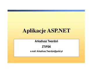 arkadiusz twardo ztipsk e mail arkadiusz twardon@polsl pl