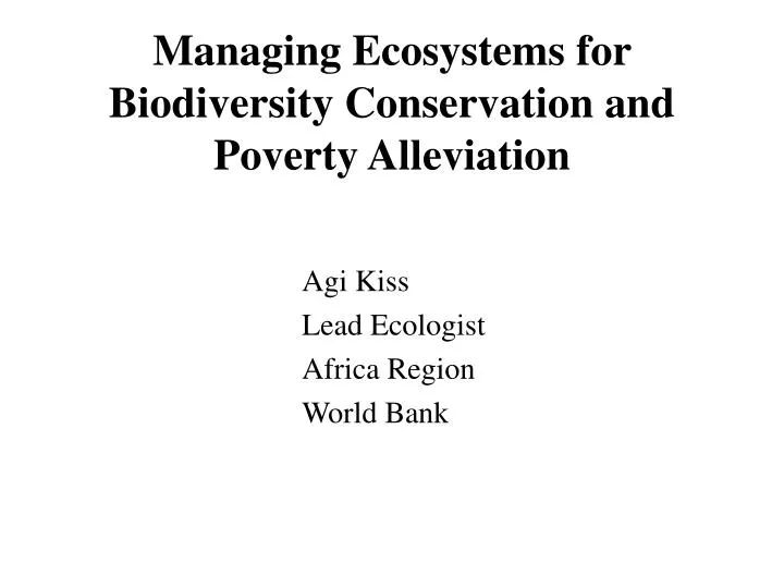 managing ecosystems for biodiversity conservation and poverty alleviation