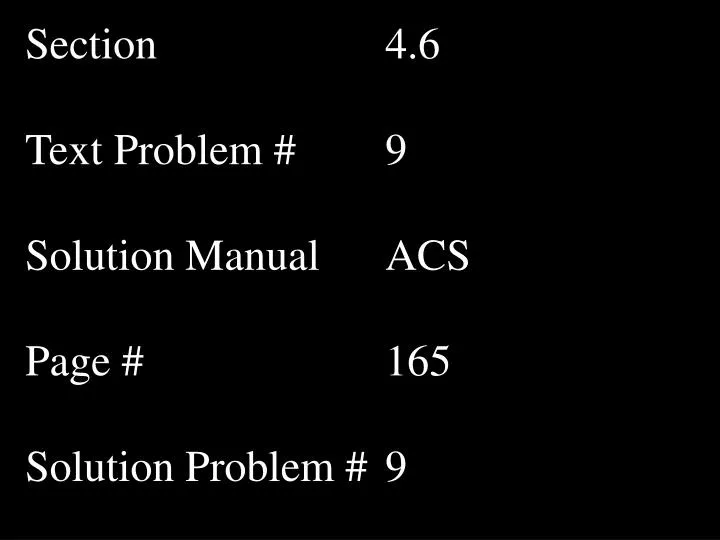 section 4 6 text problem 9 solution manual acs page 165 solution problem 9