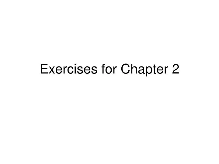 exercises for chapter 2