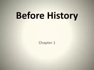 Before History