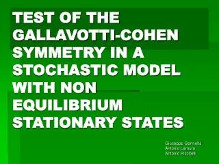 TEST OF THE GALLAVOTTI-COHEN SYMMETRY IN A STOCHASTIC MODEL WITH NON EQUILIBRIUM STATIONARY STATES