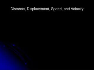 Distance, Displacement, Speed, and Velocity