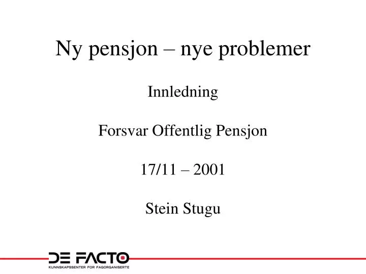 ny pensjon nye problemer