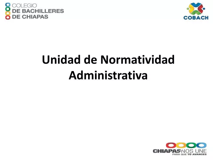 unidad de normatividad administrativa