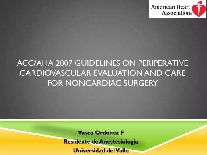 acc aha 2007 guidelines on periperative cardiovascular evaluation and care for noncardiac surgery