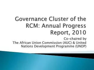 Governance Cluster of the RCM: Annual Progress Report, 2010