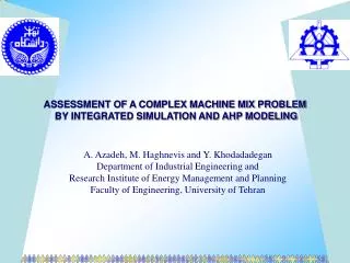 ASSESSMENT OF A COMPLEX MACHINE MIX PROBLEM BY INTEGRATED SIMULATION AND AHP MODELING