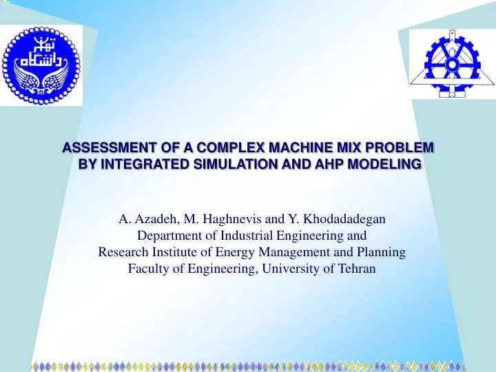 assessment of a complex machine mix problem by integrated simulation and ahp modeling