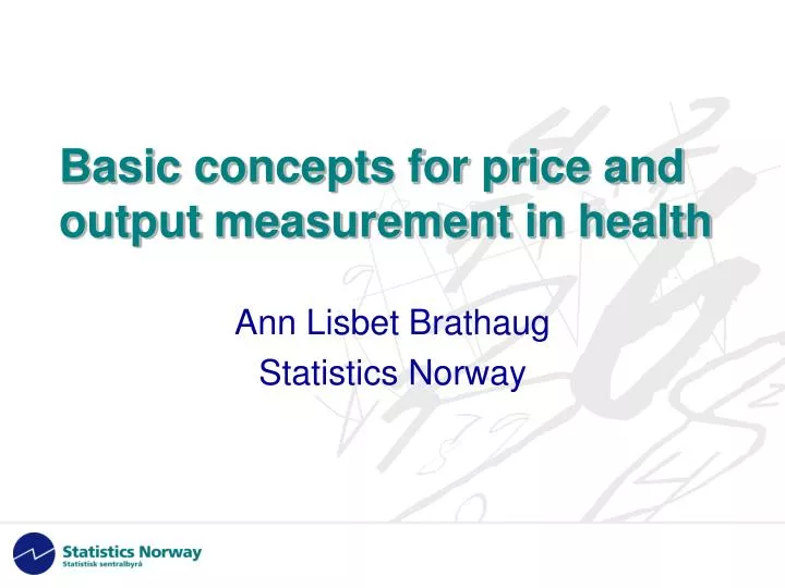 basic concepts for price and output measurement in health