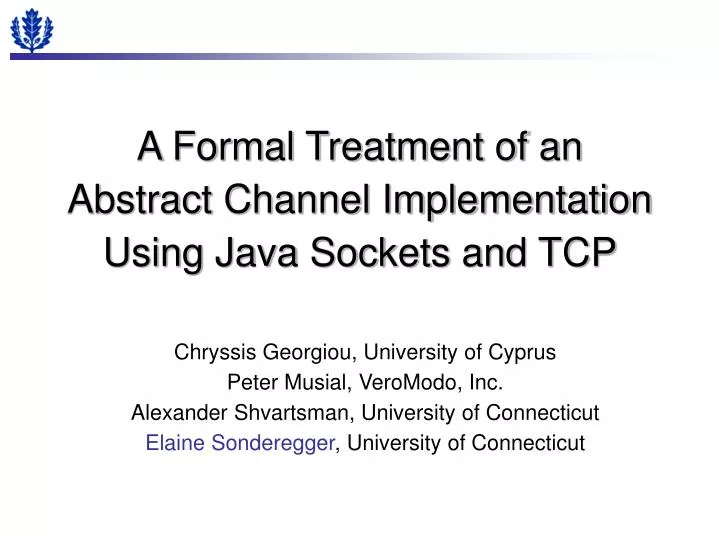 a formal treatment of an abstract channel implementation using java sockets and tcp