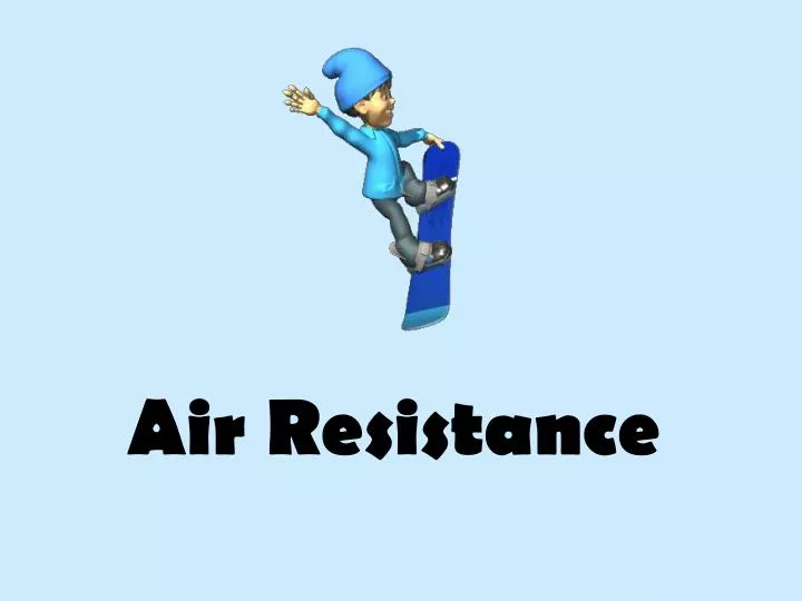 air resistance