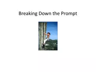 Breaking Down the Prompt