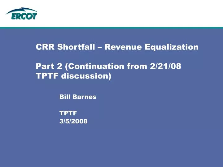 crr shortfall revenue equalization part 2 continuation from 2 21 08 tptf discussion