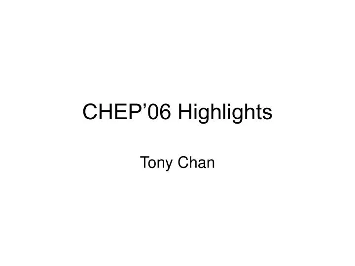 chep 06 highlights