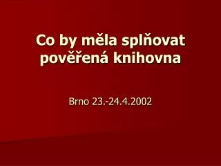 co by m la spl ovat pov en knihovna