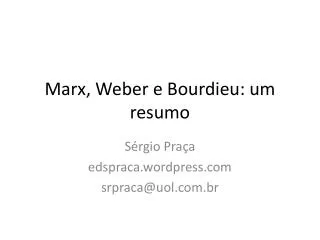 marx weber e bourdieu um resumo