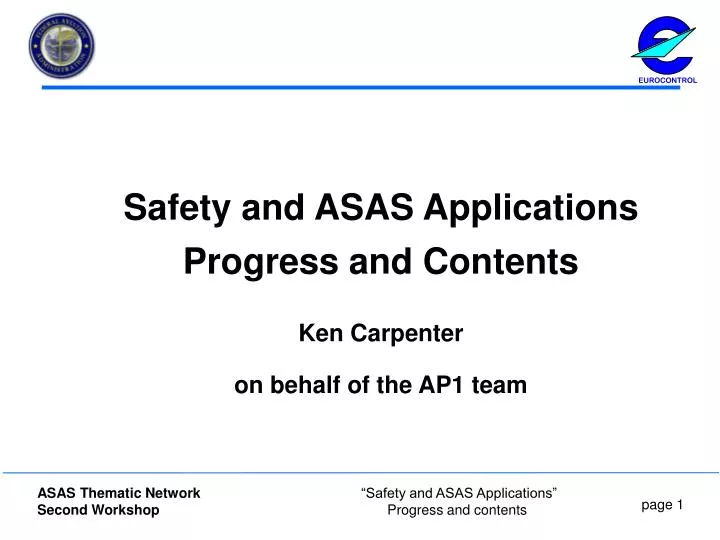 safety and asas applications progress and contents ken carpenter on behalf of the ap1 team