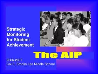 Strategic Monitoring for Student Achievement 2006-2007 Col E. Brooke Lee Middle School