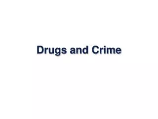 Drugs and Crime