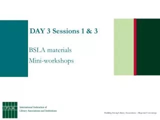 DAY 3 Sessions 1 &amp; 3