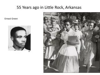 55 Years ago in Little Rock, Arkansas