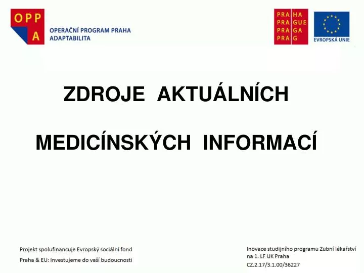 zdroje aktu ln ch medic nsk ch informac