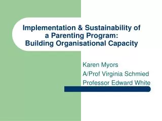 Implementation &amp; Sustainability of a Parenting Program: Building Organisational Capacity