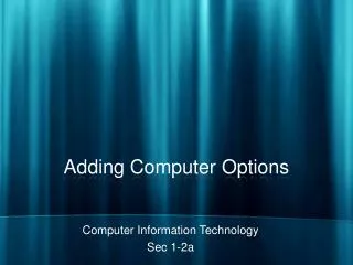 Adding Computer Options