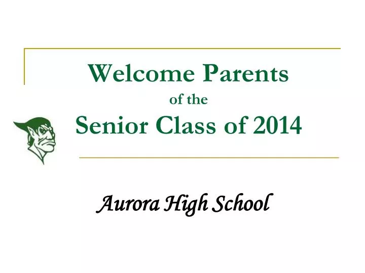welcome parents of the senior class of 2014