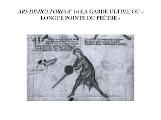 ars dimicatoria f 1v la garde ultime ou longue pointe du pr tre