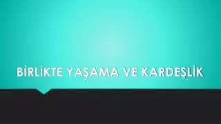 b rl kte ya ama ve karde l k