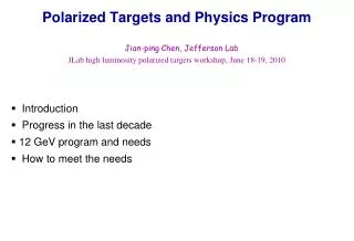 Polarized Targets and Physics Program