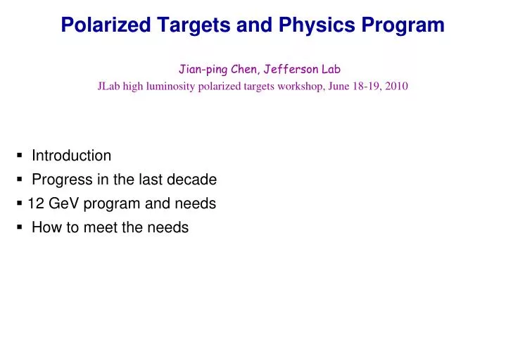 polarized targets and physics program