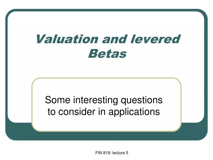 valuation and levered betas