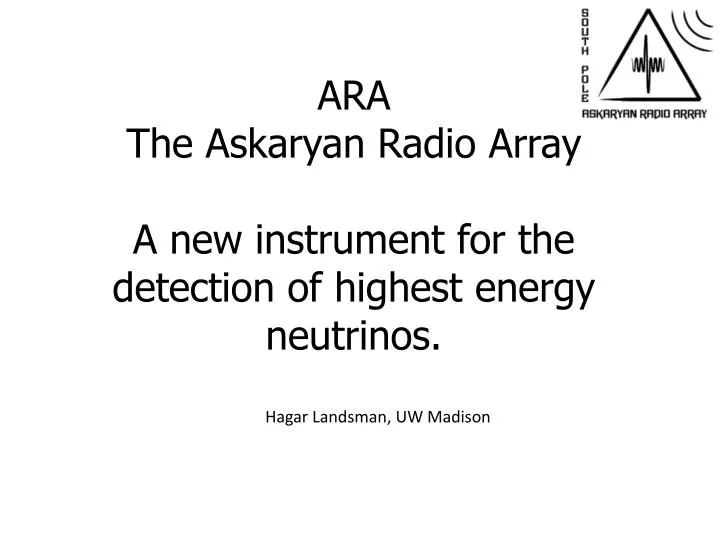 ara the askaryan radio array a new instrument for the detection of highest energy neutrinos