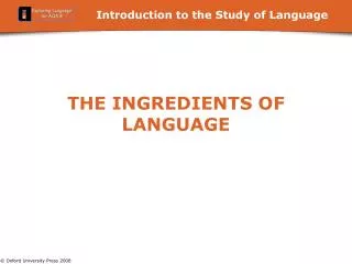 THE INGREDIENTS OF LANGUAGE