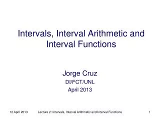 Intervals, Interval Arithmetic and Interval Functions