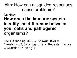 Aim: How can misguided responses cause problems?