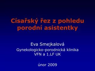 c sa sk ez z pohledu porodn asistentky