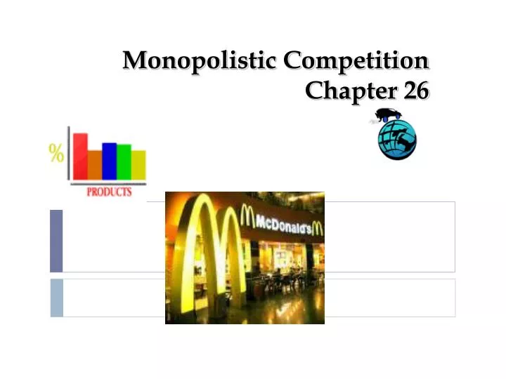monopolistic competition chapter 26