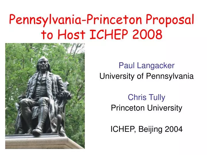 pennsylvania princeton proposal to host ichep 2008