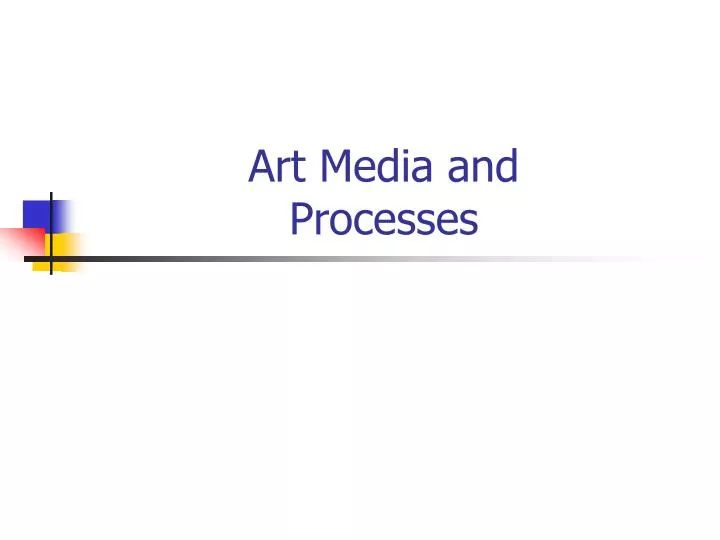 art media and processes
