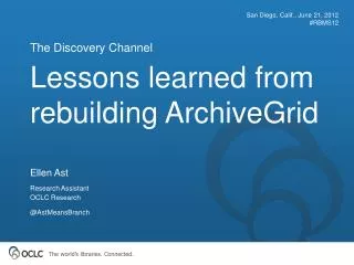 Lessons learned from rebuilding ArchiveGrid