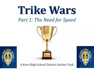 Trike Wars Part 1: The Need for Speed