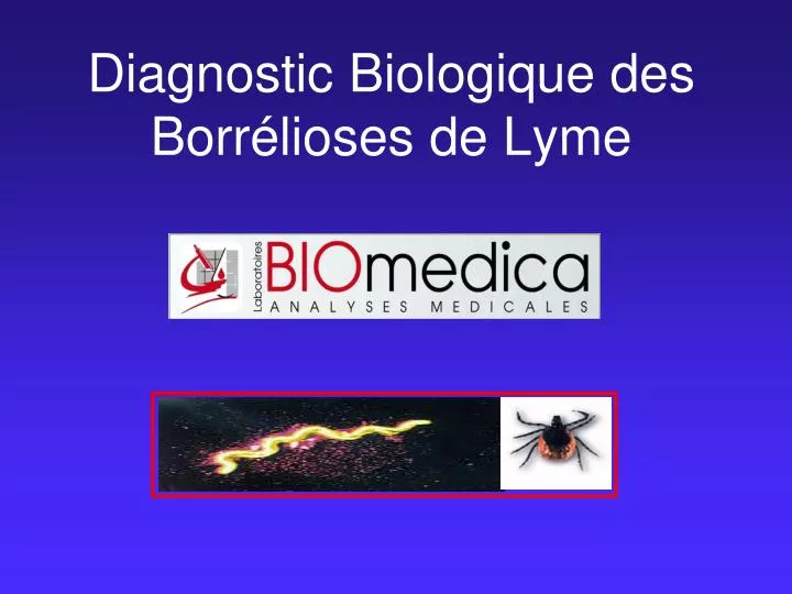 diagnostic biologique des borr lioses de lyme