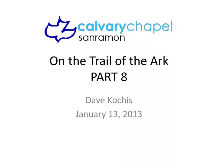 on the trail of the ark part 8