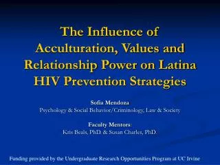 The Influence of Acculturation, Values and Relationship Power on Latina HIV Prevention Strategies