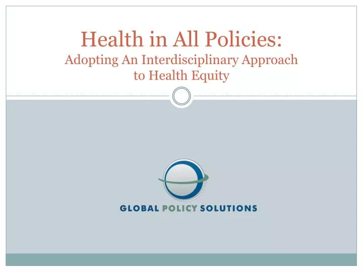 health in all policies adopting an interdisciplinary approach to health equity