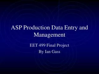 ASP Production Data Entry and Management